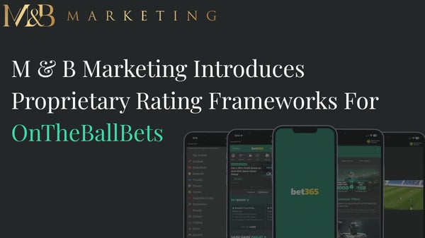 M & B Marketing Introduces Proprietary Rating Frameworks for OnTheBallBets