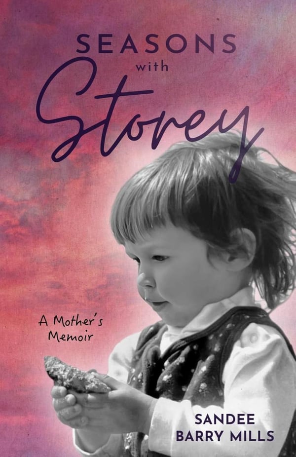 Sandee Barry Mills Shares a Story of Love Faith and Resilience in Seasons with Storey