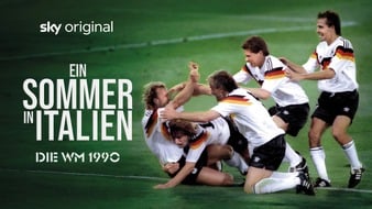 Sky Deutschland: Sky Original Doku "Ein Sommer in Italien - Die WM 1990" aktuell im Kino, ab 15. Mai auf Sky und WOW